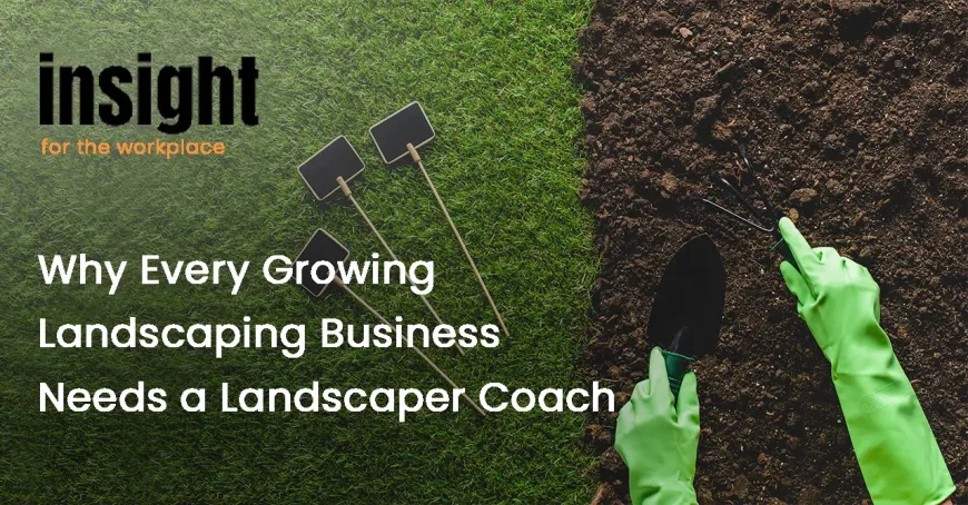 Why Every Growing Landscaping Business Needs a Landscaper Coach